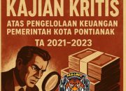 DPD LSM MAUNG Kalbar, Kaji Kritis atas Pengelolaan Keuangan Pemerintah Kota Pontianak TA 2021–2023